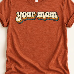 YOUR MOM retro logo